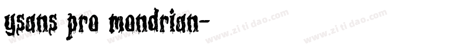 ysans pro mondrian字体转换